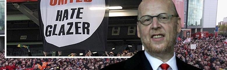  曼联球迷倒戈抗议管理层，要求格雷泽家族出售股权  